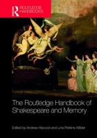 The Routledge Handbook of Shakespeare and Memory 1032179031 Book Cover