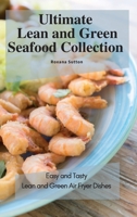 Ultimate Lean and Green Seafood Collection: Easy and Tasty Lean and Green Air Fryer Dishes 1801905800 Book Cover
