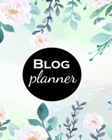 Blog Planner: Blog Planning Notebook, Blogger Log Book, Blog Planning Sheets, Daily Blog Posts, Blog Monthly Planner, Guest Blogging, Social Media Marketing, Perfect Gift For Bloggers And Content Writ 1088649181 Book Cover