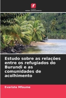 Estudo sobre as relações entre os refugiados do Burundi e as comunidades de acolhimento 6206188426 Book Cover