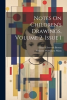 Notes On Children's Drawings, Volume 2, issue 1 1021694312 Book Cover