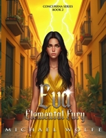 Eva: Elemental Fury: Concurrna Series: Book 2 B0FCFMTQN4 Book Cover