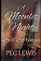 A Moonlit Night on Six Strings 1791546684 Book Cover