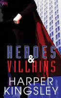 Heroes & Villains 1620042339 Book Cover