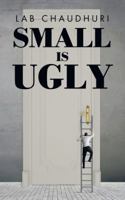 SMALL IS UGLY 1482858096 Book Cover