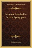 Sermons Preached in Several Synagogues 1163281611 Book Cover