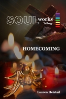 SOULworks Trilogy: HOMECOMING 1999400399 Book Cover