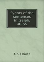 Syntax of the Sentences in Isaiah, 40-66 5518869916 Book Cover