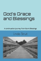 God's Grace and Blessings: A continuation journey from Burnt Blessings B0C1J1HDXH Book Cover