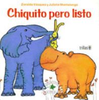 Chiquito Pero Listo (Los Cuento Del Abuelo Y Muchos Mas) 9682417473 Book Cover