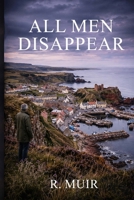 All Men Disappear 0646745182 Book Cover