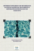 Criterios sanitarios y de seguridad en las instalaciones de tratamiento y depuración de piscinas de uso colectivo 1447806069 Book Cover