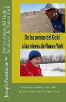De las arenas del Gobi a las nieves de Nueva York: From the sands of the Gobi desert to the snow in New York 153284283X Book Cover