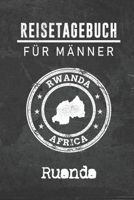 Reisetagebuch f�r M�nner Ruanda: 6x9 Reise Journal I Notizbuch mit Checklisten zum Ausf�llen I Perfektes Geschenk f�r den Trip nach Ruanda f�r jeden Reisenden 1712504347 Book Cover