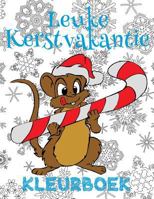 ✌ Leuke Kerstvakantie Kleurboek ✌ Kleurplaten ✌ (Kleurplaten voor Kinderen): ✌ Cute Christmas Holiday Coloring Book Kids ~ ... ~ New Coloring Book) ~ Dutch Edition ✌ 1981861009 Book Cover