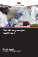 Chimie organique pratique I (French Edition) 6208049520 Book Cover