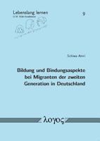 Bildung Und Bindungsaspekte Bei Migranten Der Zweiten Generation in Deutschland 3832527028 Book Cover