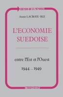 L'économie suédoise entre l'Est et l'Ouest (1944-1949) 2738410618 Book Cover