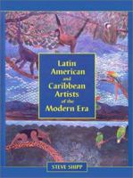 Latin American and Caribbean Artists of the Modern Era: A Biographical Dictionary of More Than 12,700 Persons 0786410574 Book Cover