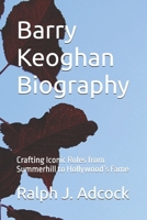 Barry Keoghan Biography: Crafting Iconic Roles from Summerhill to Hollywood’s Fame B0DTP67BKD Book Cover