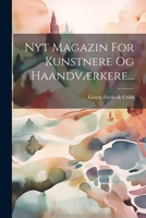 Nyt Magazin For Kunstnere Og Haandværkere... 1022636987 Book Cover