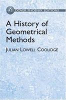 A History of Geometrical Methods (Dover Phoenix Editions) 0486495248 Book Cover