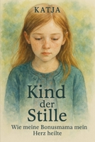 Katja Kind der Stille (German Edition) B0F9WK4M9G Book Cover