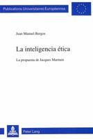 La Inteligencia Ética: La Propuesta de Jacques Maritain 390675426X Book Cover