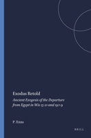 Exodus Retold: Ancient Exegesis of the Departure from Egypt in Wis 15-21 and 19:1-9 (Harvard Semitic Monographs) 0788504037 Book Cover