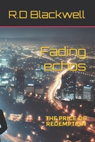 Fading echos: The price of redemption B0DRZ59W69 Book Cover