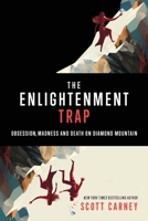 The Enlightenment Trap: Obsession, Madness and Death on Diamond Mountain 1734194340 Book Cover