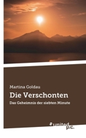 Die Verschonten: Das Geheimnis der siebten Minute (German Edition) 3710312485 Book Cover
