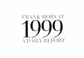Frank Horvat: 1999 A Visual Diary 1899235183 Book Cover