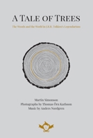 A Tale of Trees:: The Woods and the World in J.R.R. Tolkien’s Legendarium 8410037408 Book Cover