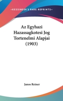 Az Egyhazi Hazassagkotesi Jog Tortenelmi Alapjai (1903) 1160311714 Book Cover