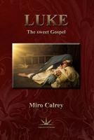 LUKE: The sweet Gospel B0DV9BL6D9 Book Cover