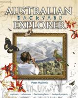 Australian Backyard Explorer 0642276846 Book Cover