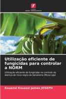 Utilização eficiente de fungicidas para controlar a NORM (Portuguese Edition) 6208972272 Book Cover