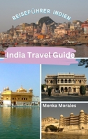 India Travel Guide: Reiseführer Indien B0CR2YJPY9 Book Cover