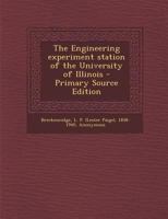 The Engineering Experiment Station of the University of Illinois 1015299148 Book Cover
