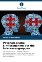 Psychologische Einflussnahme auf die Interessengruppen (German Edition) 6630307941 Book Cover