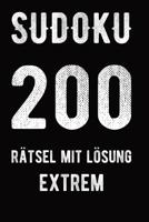 Sudoku 200 R�tsel mit L�sung extrem: 9x9, 2 R�tsel pro Seite f�r Profis 1074018613 Book Cover