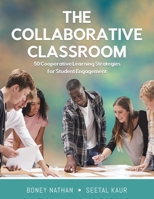 The Collaborative Classroom: 50 Cooperative Learning Strategies for Student Engagement 0228859336 Book Cover