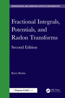 Fractional Integrals, Potentials, and Radon Transforms (Chapman & Hall/CRC Monographs and Research Notes in Mathematics) 1032673664 Book Cover