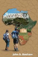 Serving is a Pilgrimage 1986120147 Book Cover