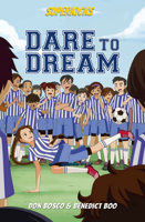 Superkicks: Dare to Dream 981479449X Book Cover