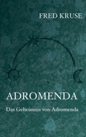 Adromenda - Das Geheimnis von Adromenda (Band 2) 3751916946 Book Cover