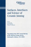 Surfaces, Interfaces and Science of Ceramic Joining 157498179X Book Cover