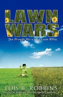 Lawn Wars: The struggle for a New Lawn Ethic 1440123519 Book Cover