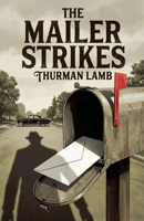 The Mailer Strikes (A Mike Stevens Mystery-Adventure) B0H4RW92C7 Book Cover